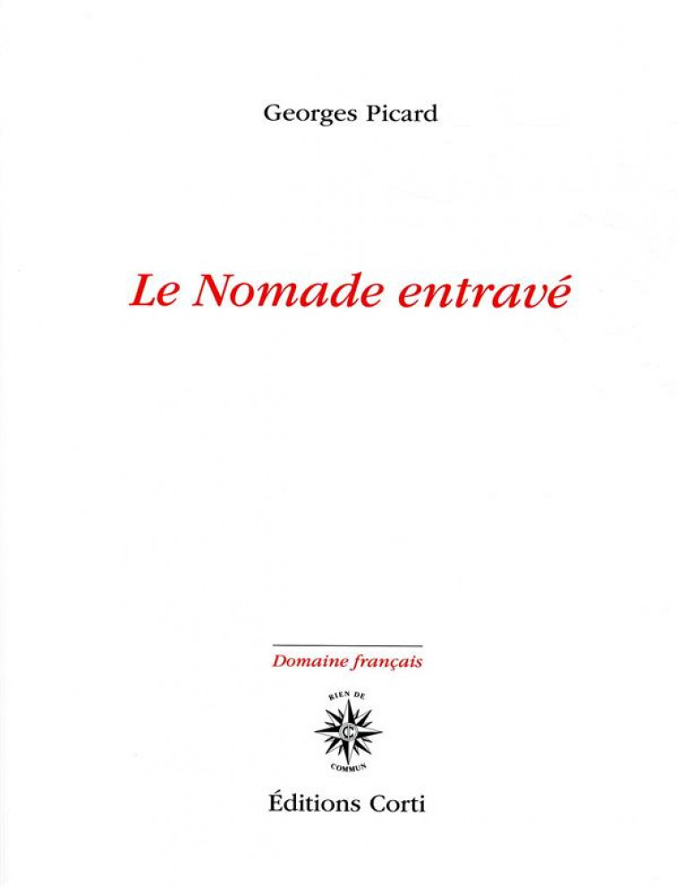 LE NOMADE ENTRAVE - PICARD GEORGES - CORTI