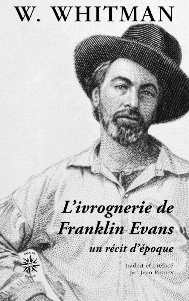 L-IVROGNERIE DE FRANKLIN EVANS - UN RECIT D-EPOQUE - WHITMAN/PAVANS - CORTI