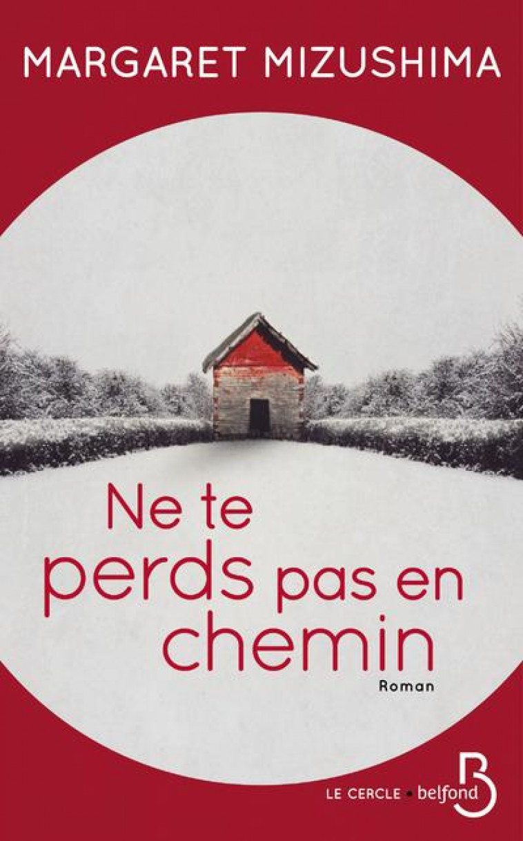 NE TE PERDS PAS EN CHEMIN - MIZUSHIMA MARGARET - BELFOND