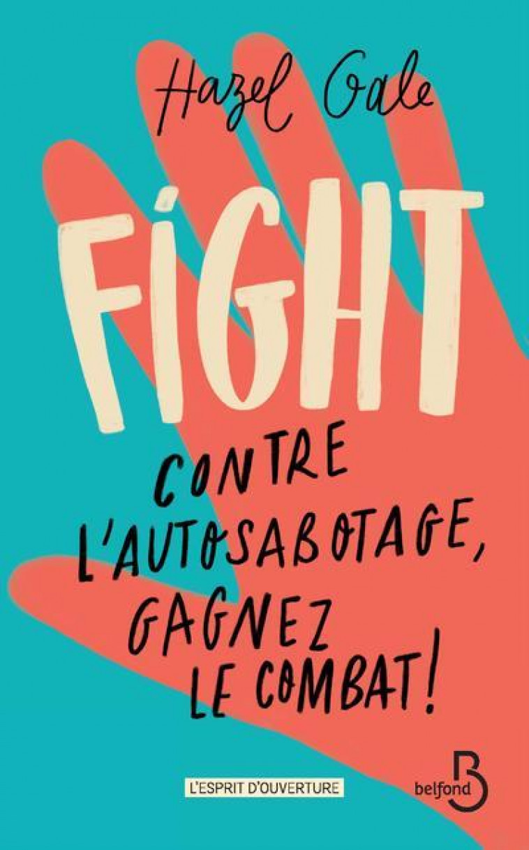 FIGHT - CONTRE L-AUTOSABOTAGE, GAGNEZ LE COMBAT ! - GALE HAZEL - BELFOND