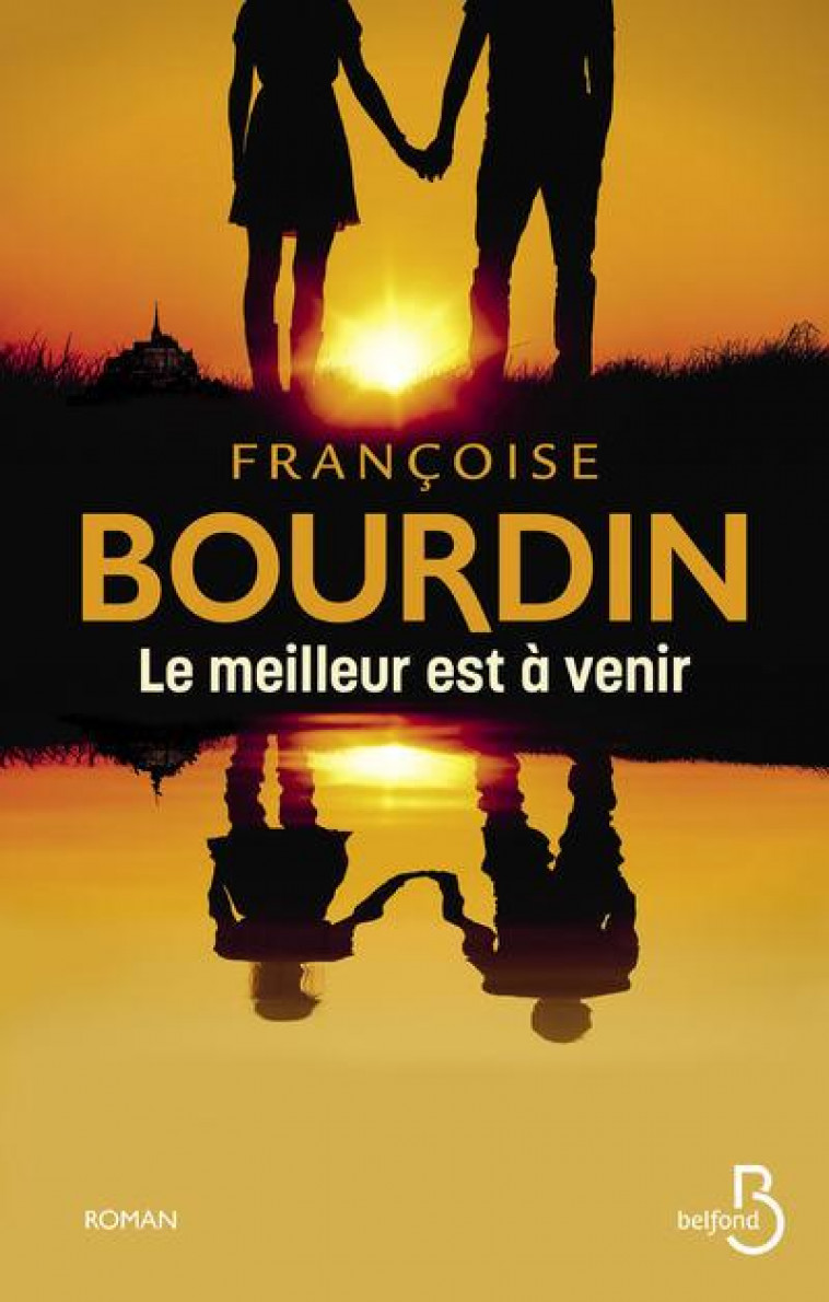 LE MEILLEUR EST A VENIR - BOURDIN FRANCOISE - BELFOND