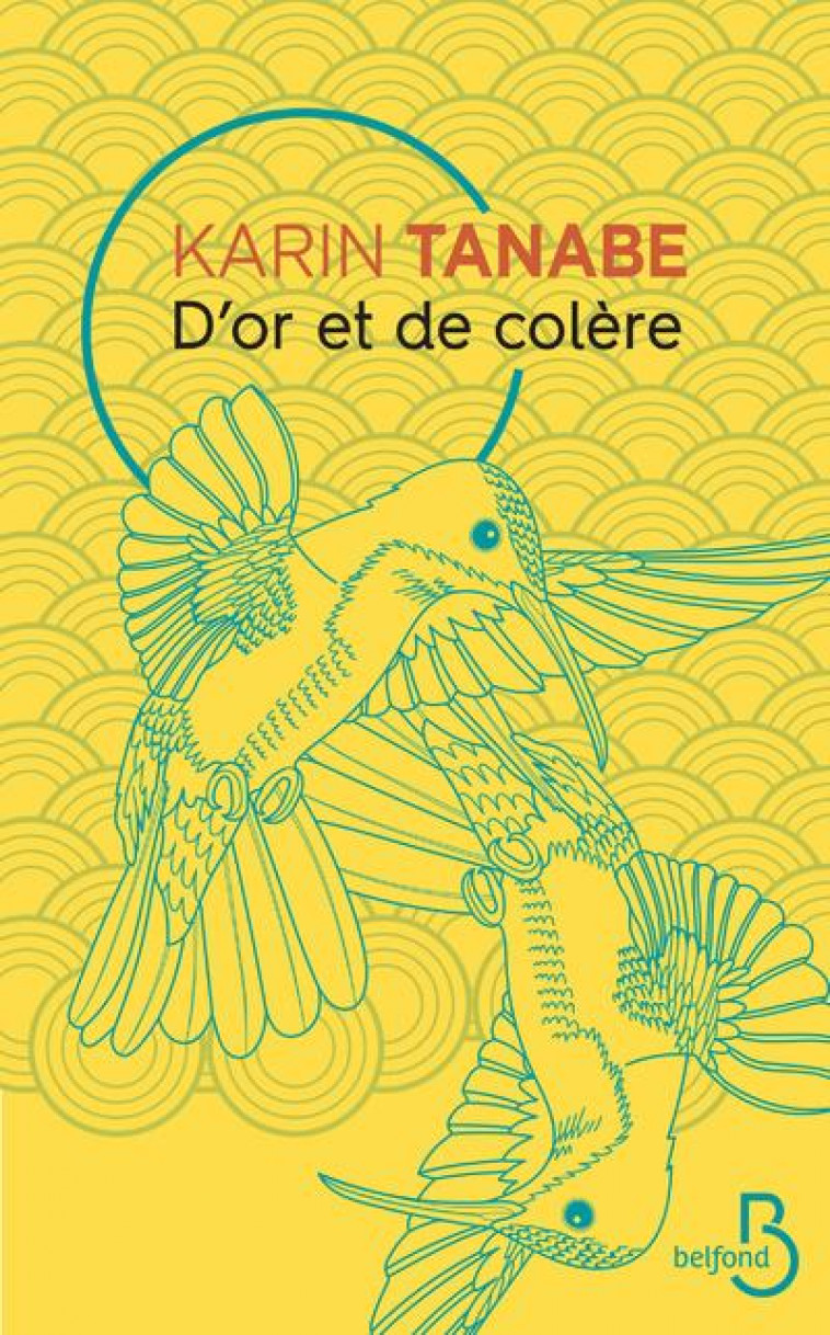 D-OR ET DE COLERE - TANABE KARIN - BELFOND