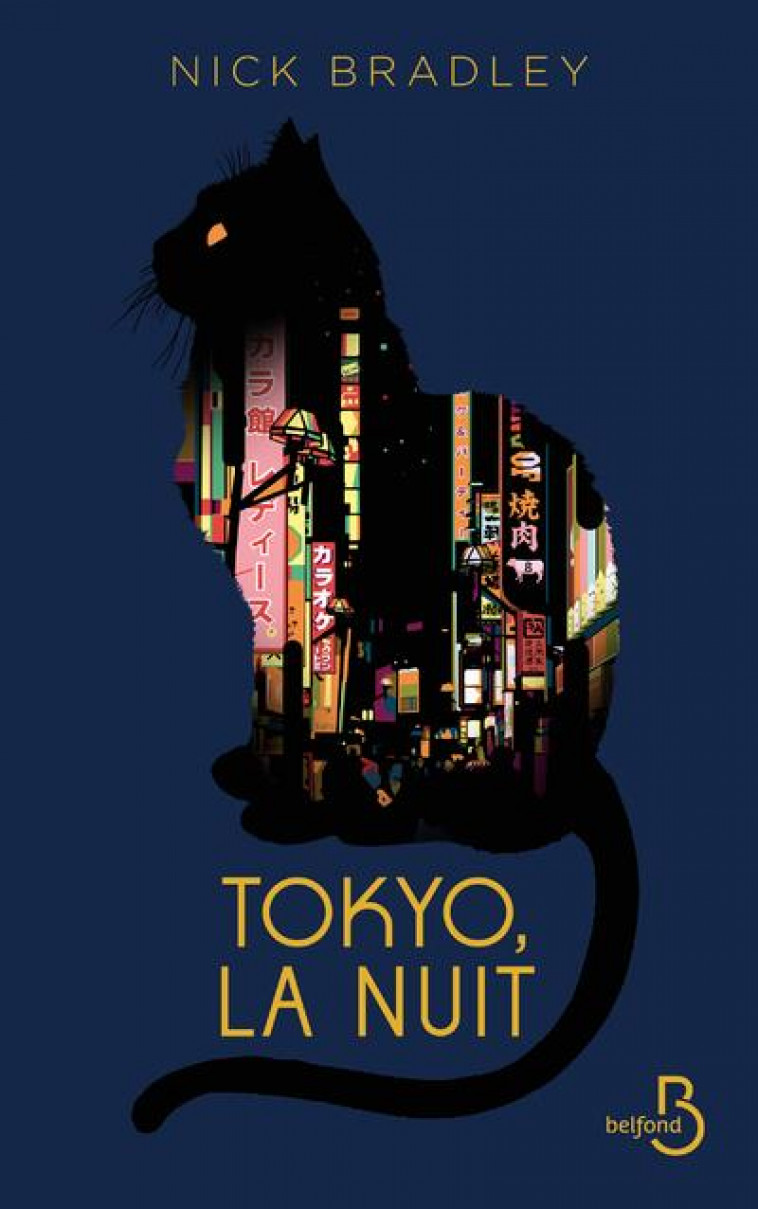 TOKYO, LA NUIT - BRADLEY NICK - BELFOND