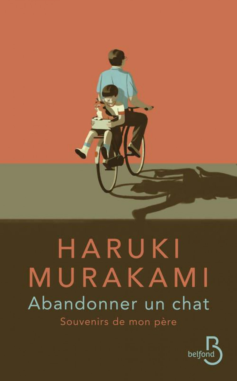 ABANDONNER UN CHAT - SOUVENIRS DE MON PERE - MURAKAMI/PONZI - BELFOND