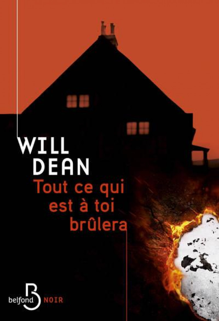 TOUT CE QUI EST A TOI BRULERA - DEAN WILL - BELFOND