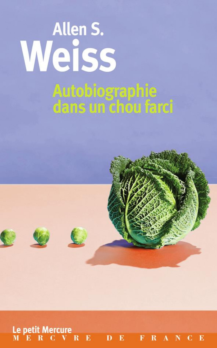 AUTOBIOGRAPHIE DANS UN CHOU FARCI - WEISS ALLEN S. - MERCURE DE FRAN