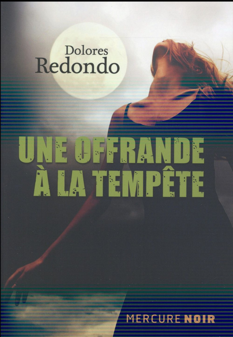 UNE OFFRANDE A LA TEMPETE - REDONDO DOLORES - Mercure de France