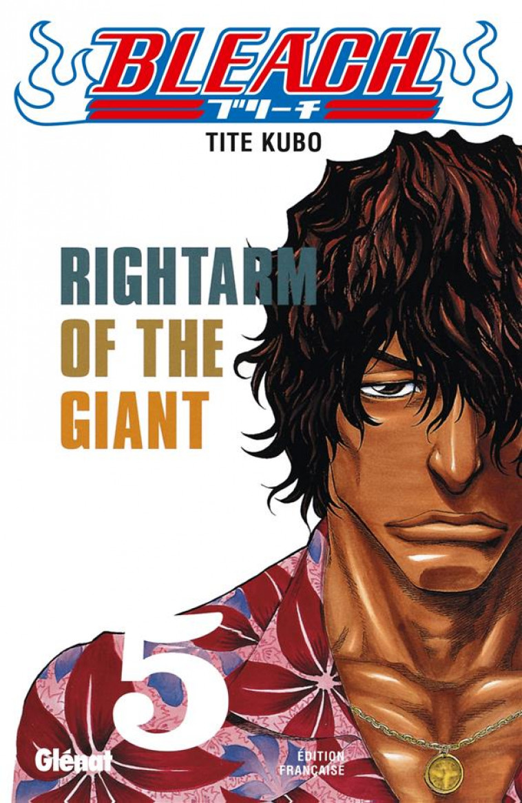 BLEACH - TOME 05 - RIGHTARM OF THE GIANT - KUBO TITE - Glénat