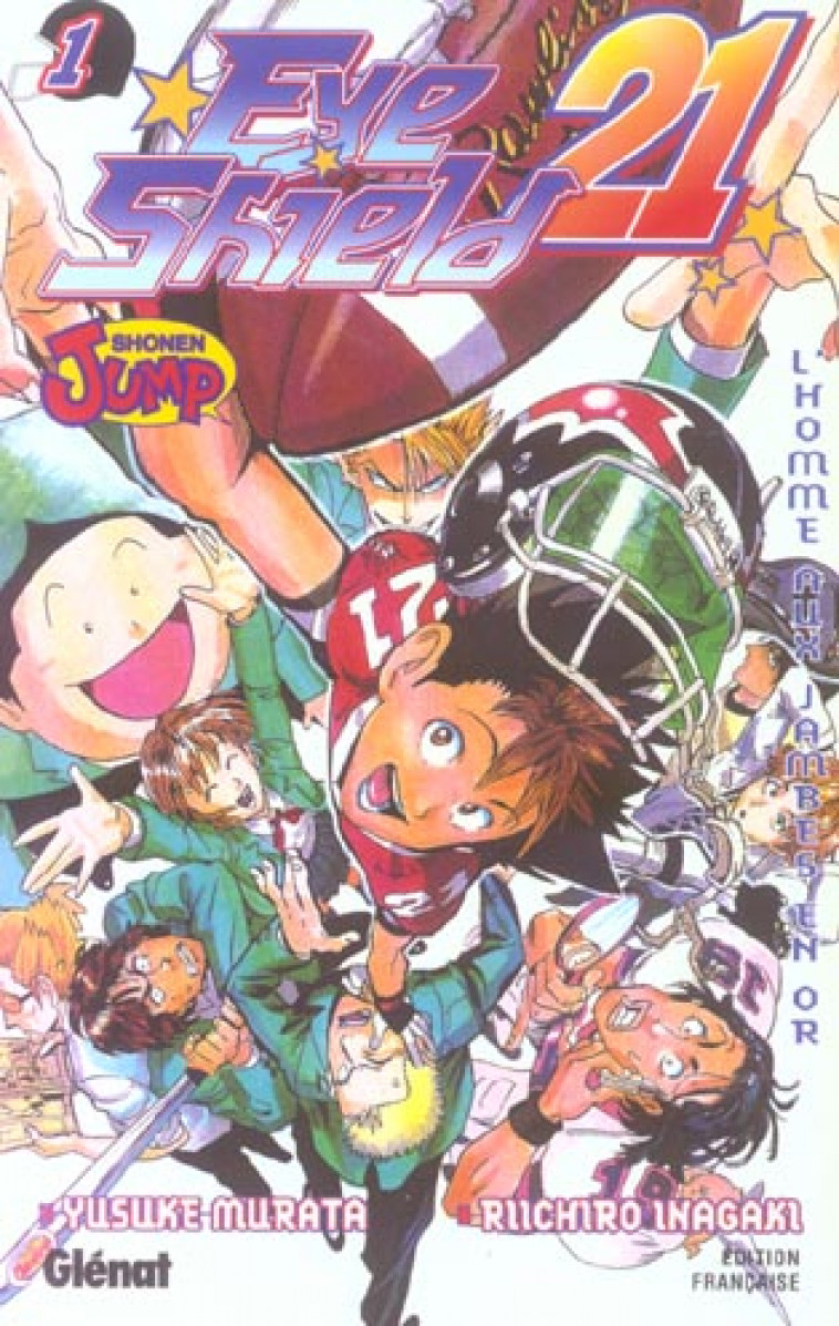 EYESHIELD 21 - TOME 01 - L-HOMME AUX JAMBES EN OR - INAGAKI/MURATA - Glénat