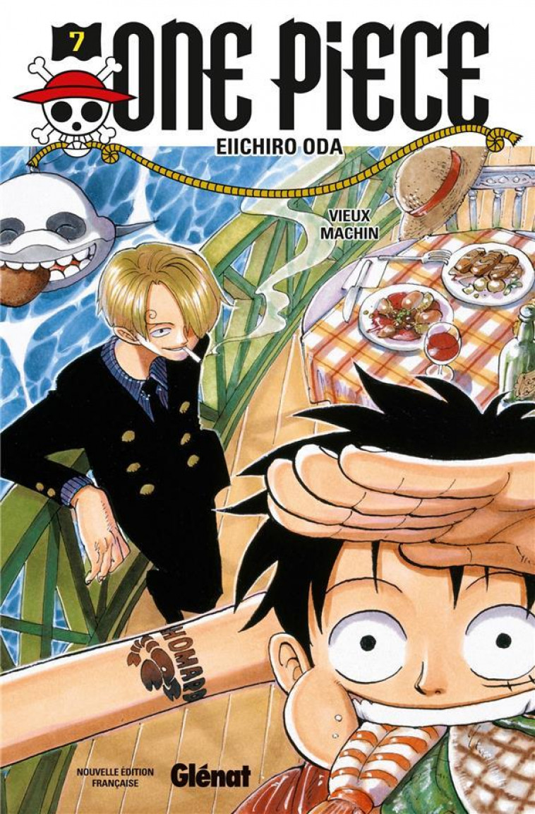 ONE PIECE - EDITION ORIGINALE - TOME 07 - VIEUX MACHIN - ODA EIICHIRO - Glénat