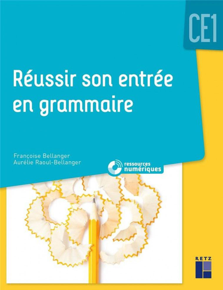 REUSSIR SON ENTREE EN GRAMMAIRE CE1 + CD ROM NE - COLLECTIF - RETZ