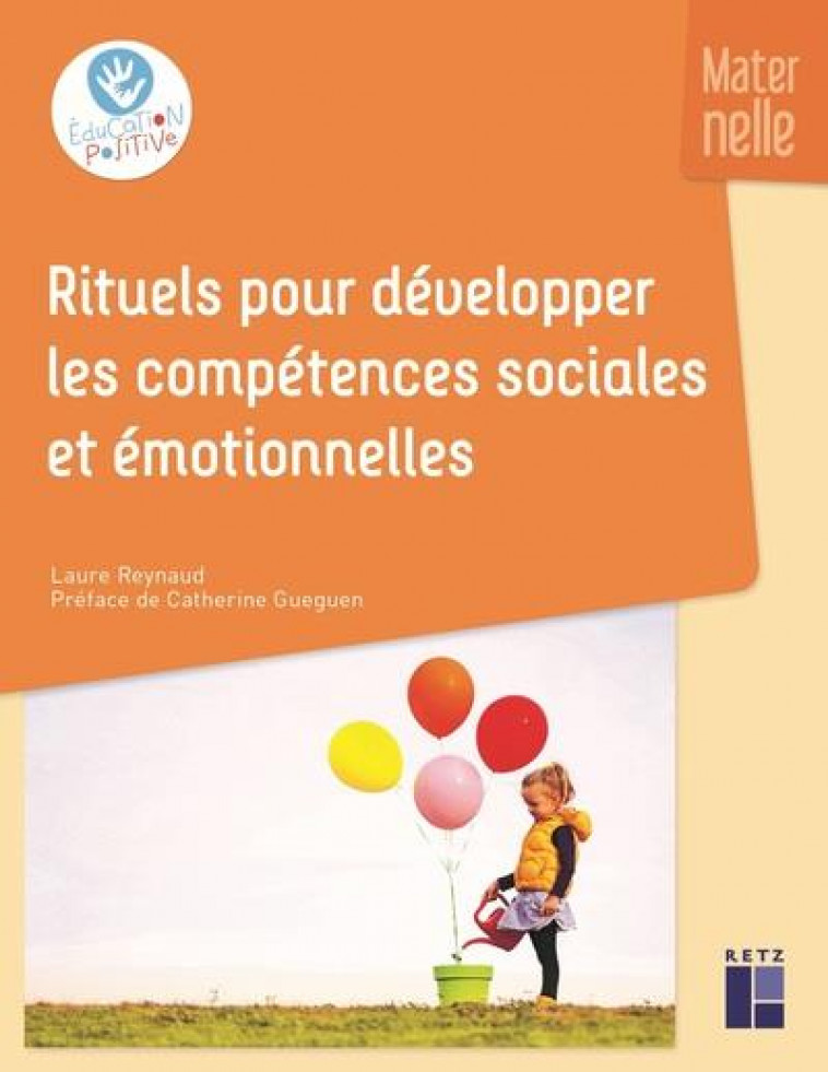 RITUELS POUR DEVELOPPER LES COMPETENCES SOCIALES ET EMOTIONNELLES - MATERNELLE - REYNAUD LAURE - RETZ