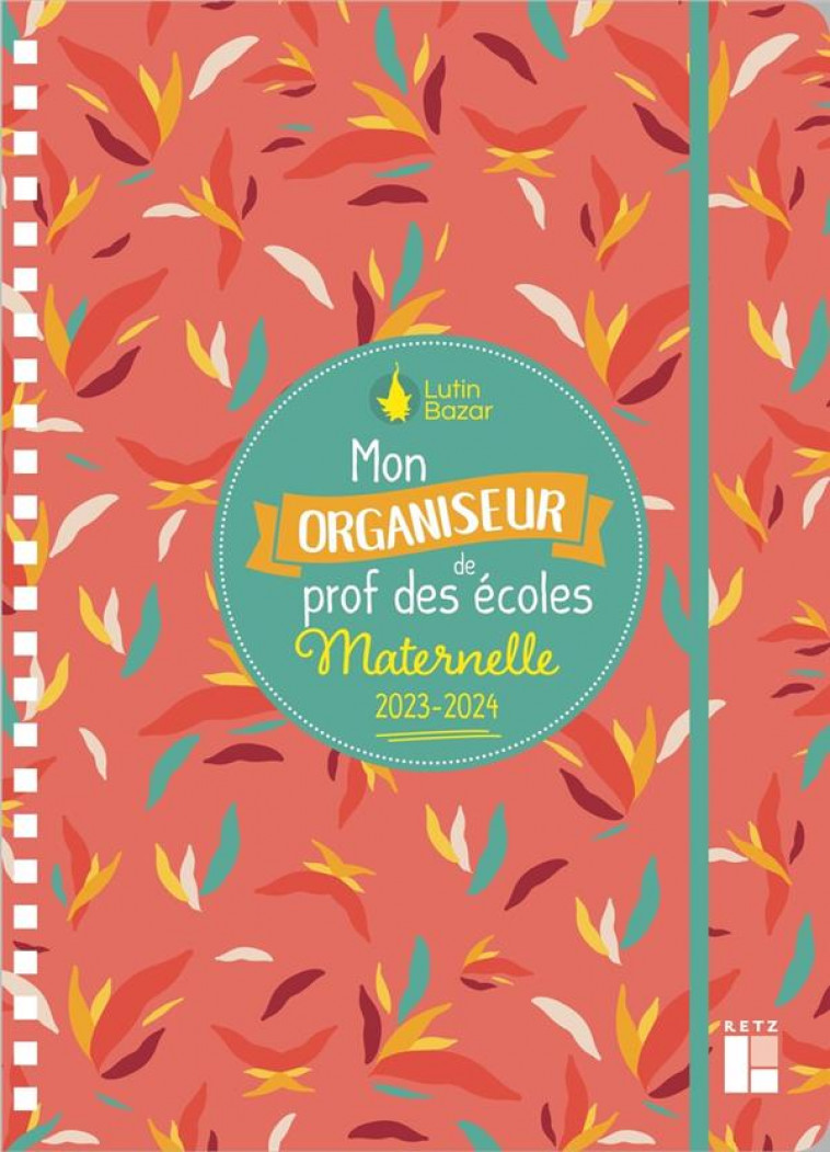 MON ORGANISEUR DE PROF DES ECOLES MATERNELLE 2023-2024 - BAZAR LUTIN - NC