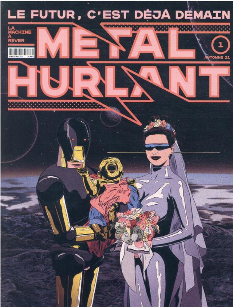 METAL HURLANT N 1 - LE FUTUR C-EST DEJA DEMAIN - BIENVENU/LUMERET - CASTERMAN