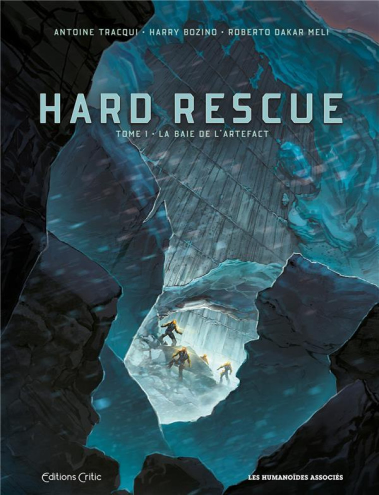 HARD RESCUE T1 - LA BAIE DE L-ARTEFACT - BOZINO/TRACQUI/MELI - CASTERMAN