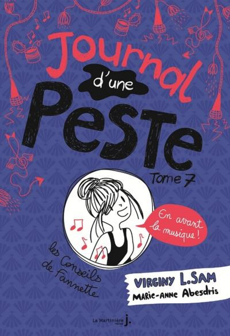 LE JOURNAL D-UNE PESTE - JOURNAL D-UNE PESTE, TOME 7 - EN AVANT LA MUSIQUE ! - L. SAM/ABESDRIS - MARTINIERE BL