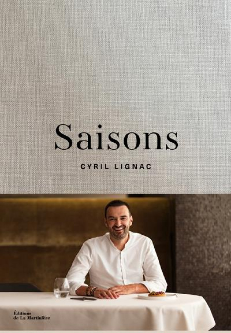 SAISONS - 80 RECETTES INEDITES SIGNEES CYRIL LIGNAC - LIGNAC/GALLAND - MARTINIERE BL