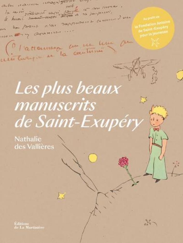 LES PLUS BEAUX MANUSCRITS DE SAINT-EXUPERY - DES VALLIERES N. - MARTINIERE BL