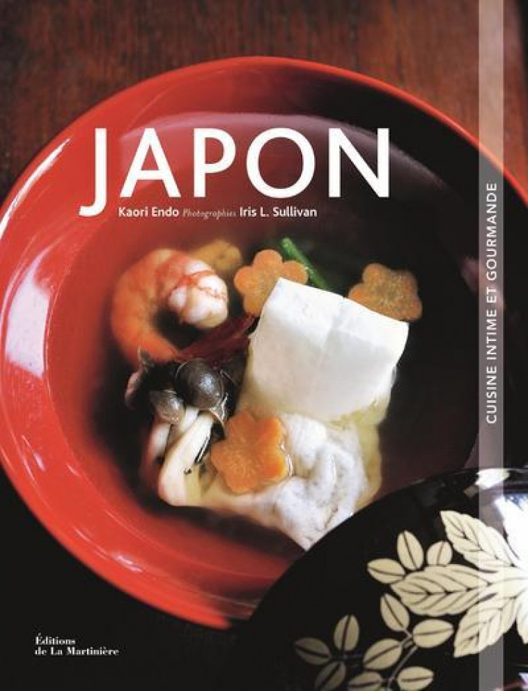 JAPON  ((NOUVELLE EDITION)) - CUISINE INTIME ET GOURMANDE - ENDO/SULLIVAN - MARTINIERE BL