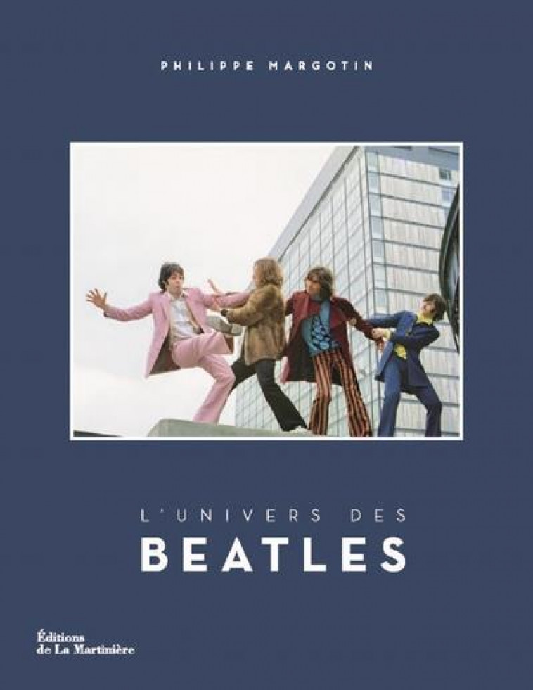 L-UNIVERS DES BEATLES - MARGOTIN PHILIPPE - MARTINIERE BL