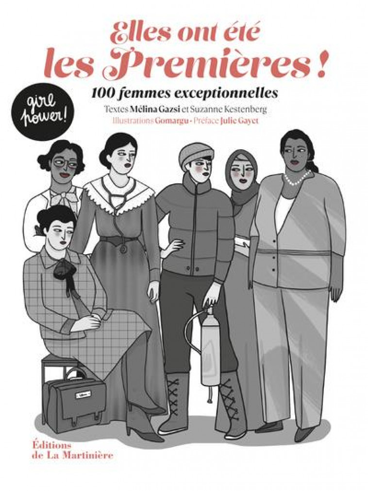 ELLES ONT ETE LES PREMIERES ! - 100 FEMMES EXCEPTIONNELLES - GAZSI/KESTENBERG - MARTINIERE BL