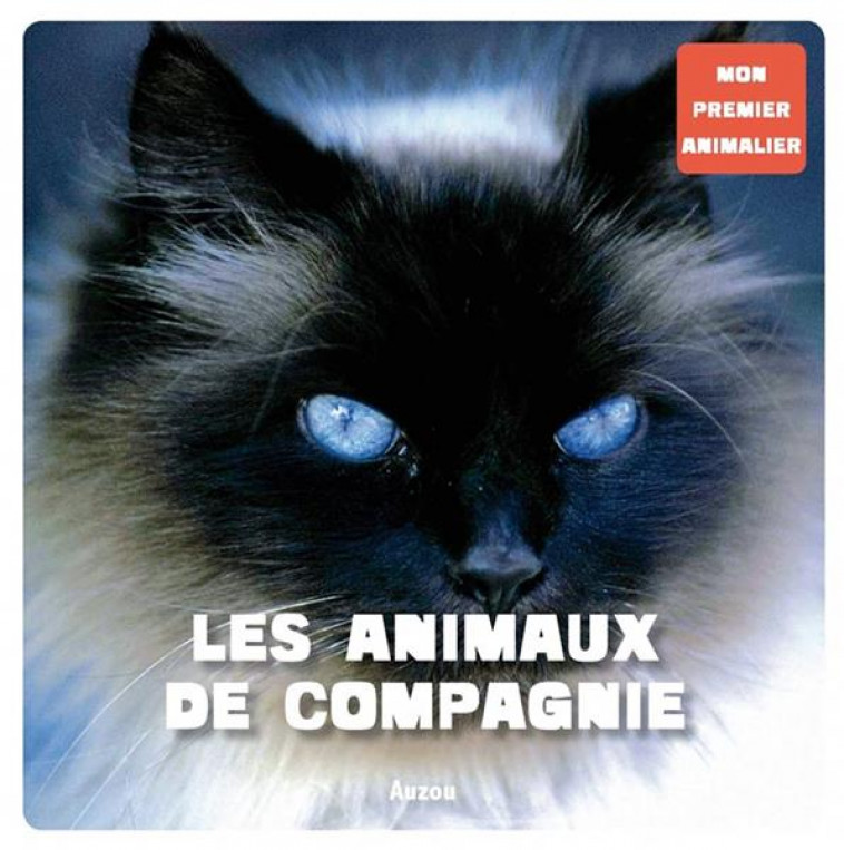 LES ANIMAUX DE COMPAGNIE (COLL. MON PREMIER ANIMALIER) - DAVID PATRICK - PHILIPPE AUZOU