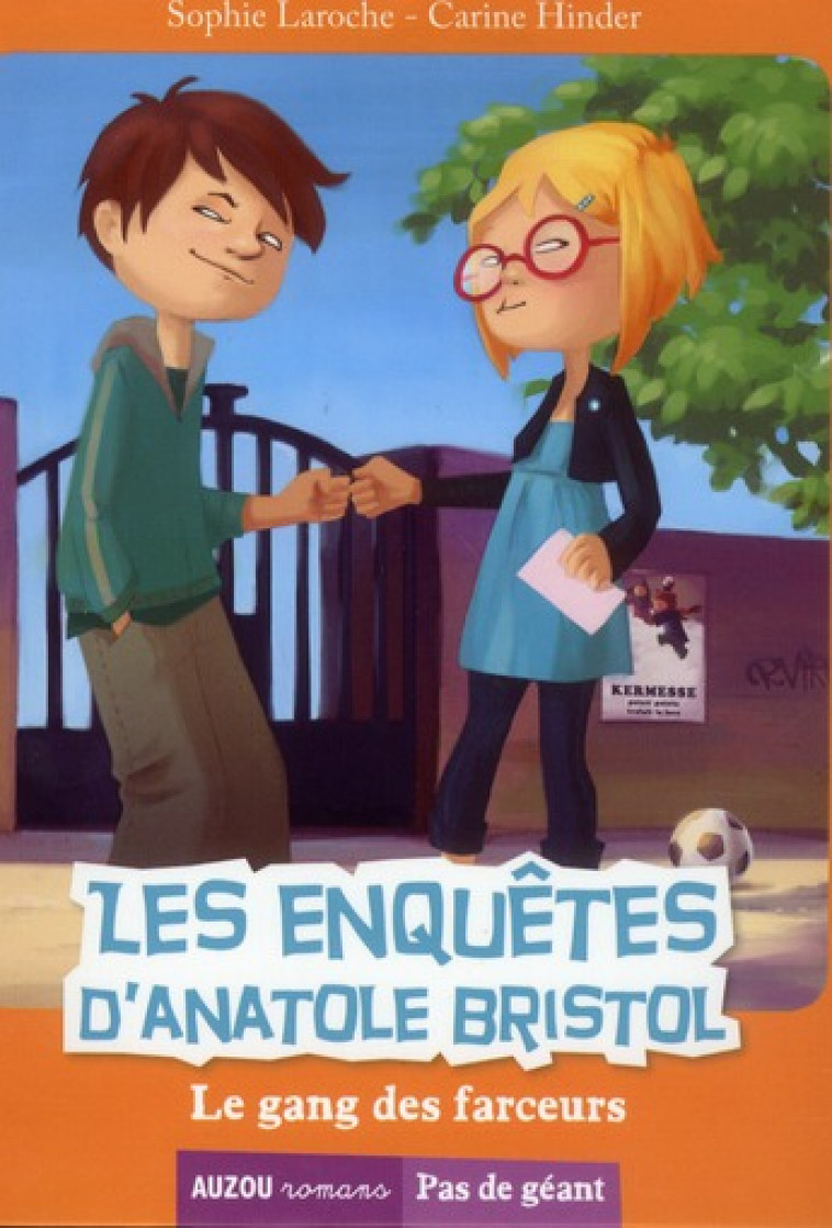 LES ENQUETES D-ANATOLE BRISTOL - TOME 1 - LE GANG DES FARCEURS - CARINE HINDER - PHILIPPE AUZOU