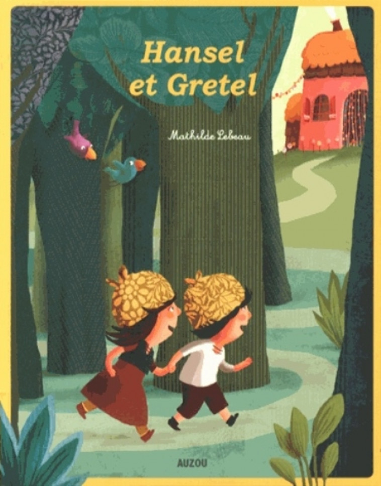 HANSEL ET GRETEL - LEBEAU MATHILDE - Auzou