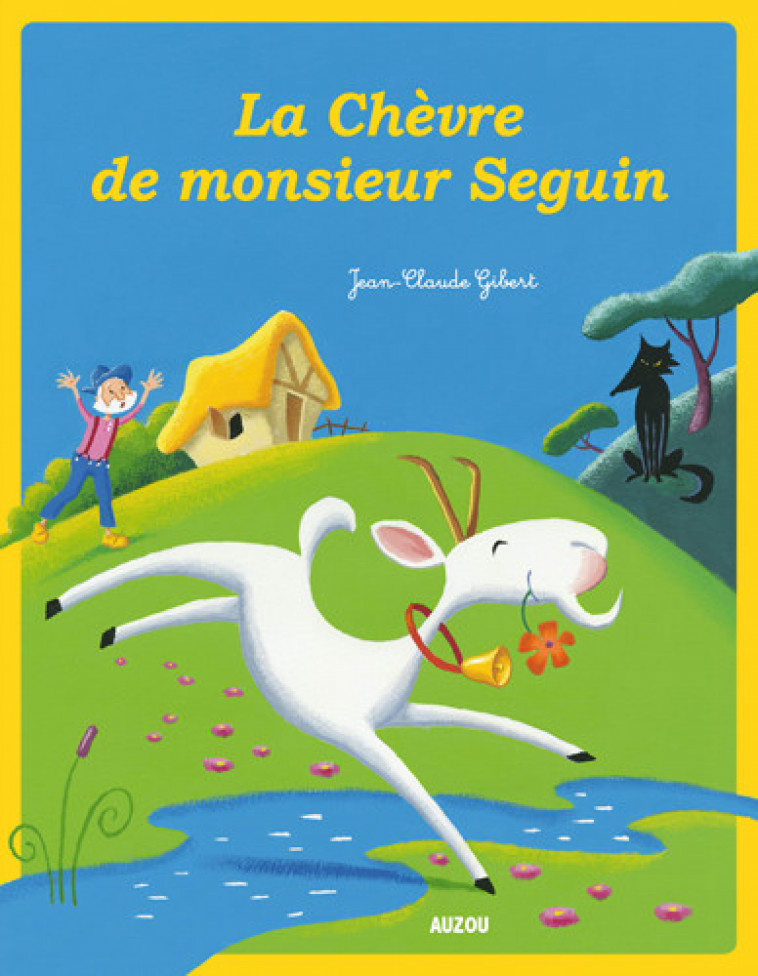 LA CHEVRE DE MONSIEUR SEGUIN - GIBERT JEAN-CLAUDE - Auzou