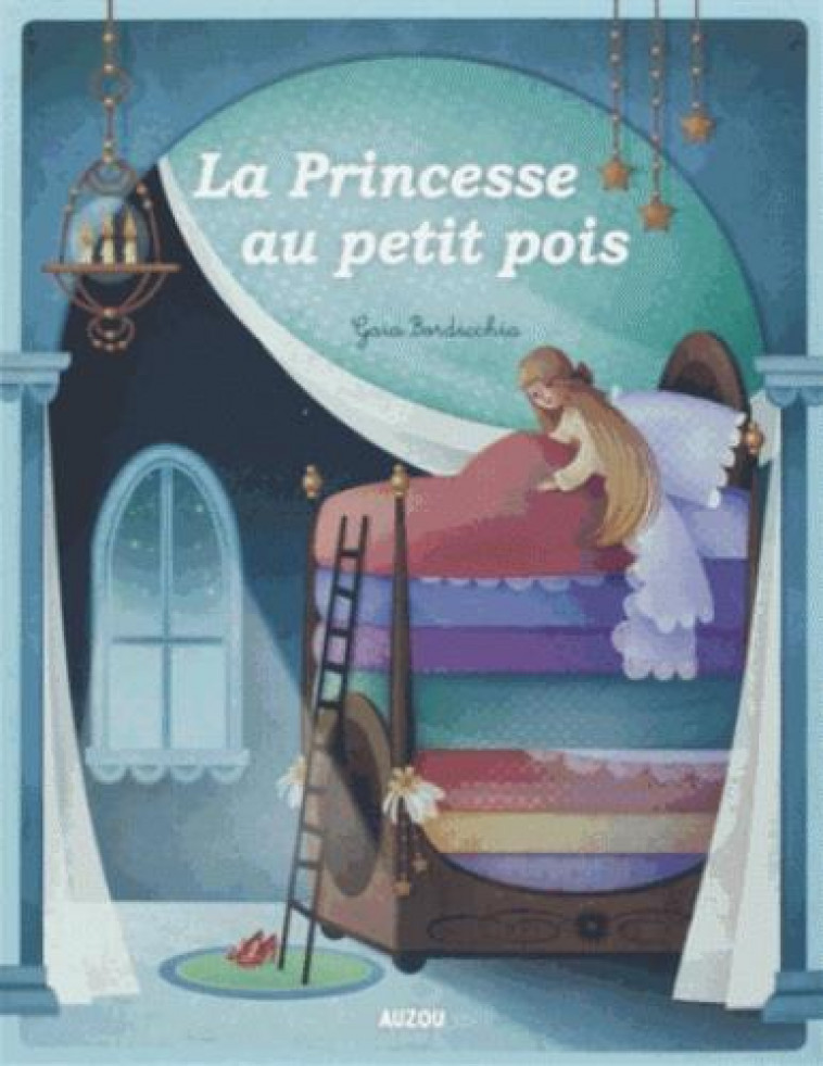 LA PRINCESSE AU PETIT POIS - BORDICCHIA GAIA - Auzou