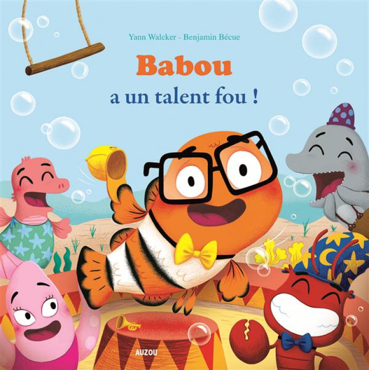 BABOU A UN TALENT FOU ! - WALCKER/BECUE - Auzou