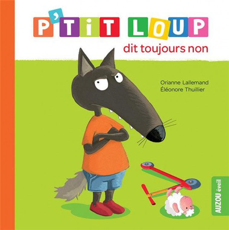 P-TIT LOUP DIT TOUJOURS NON - LALLEMAND/PUYO - Auzou éveil