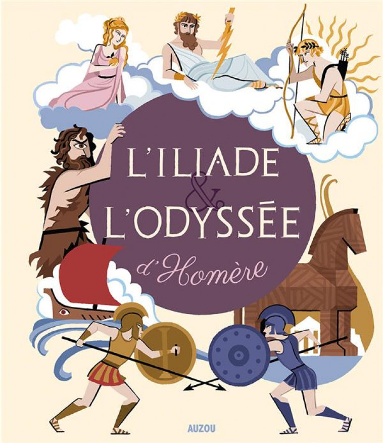 RECUEILS UNIVERSELS - L-ILIADE ET L-ODYSSEE D-HOMERE - POTARD/PETRUCCIOLI - Auzou