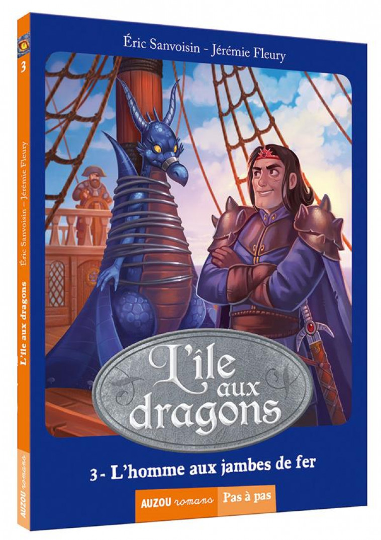 L-ILE AUX DRAGONS - TOME 3 - L-HOMME AUX JAMBES DE FER - SANVOISIN/FLEURY - Auzou