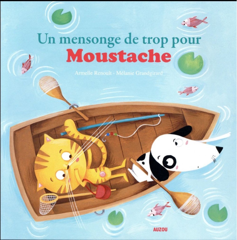 UN MENSONGE DE TROP POUR MOUSTACHE - GIRARDOT/RENOULT - Auzou