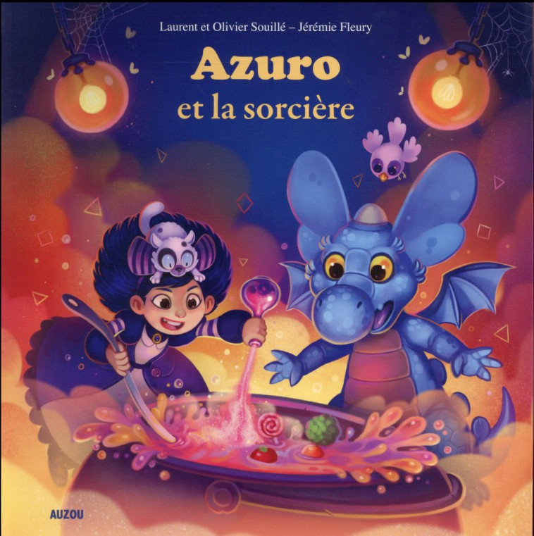 AZURO ET LA SORCIERE - SOUILLE/FLEURY - Auzou