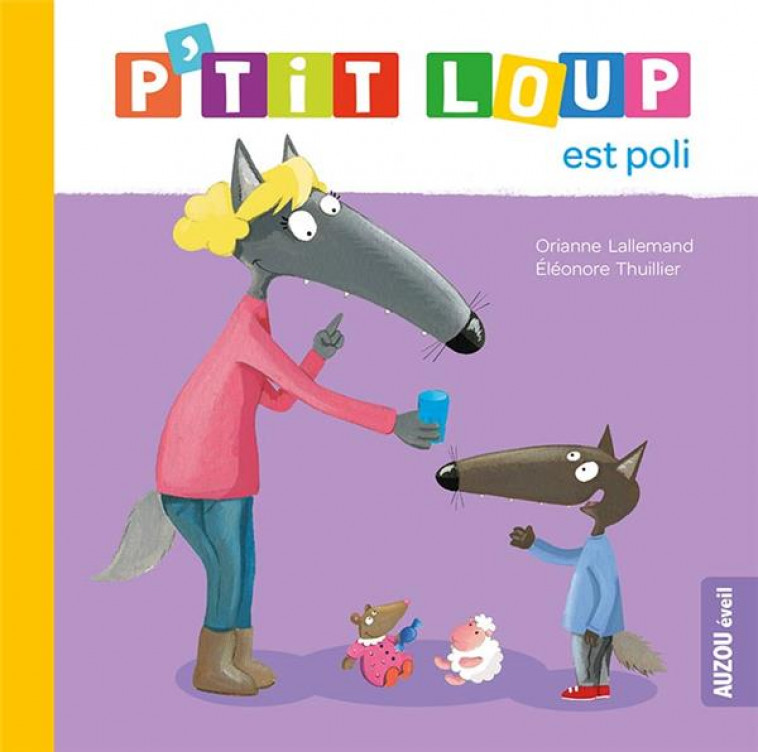 P-TIT LOUP EST POLI - LALLEMAND/THUILLIER - Auzou éveil