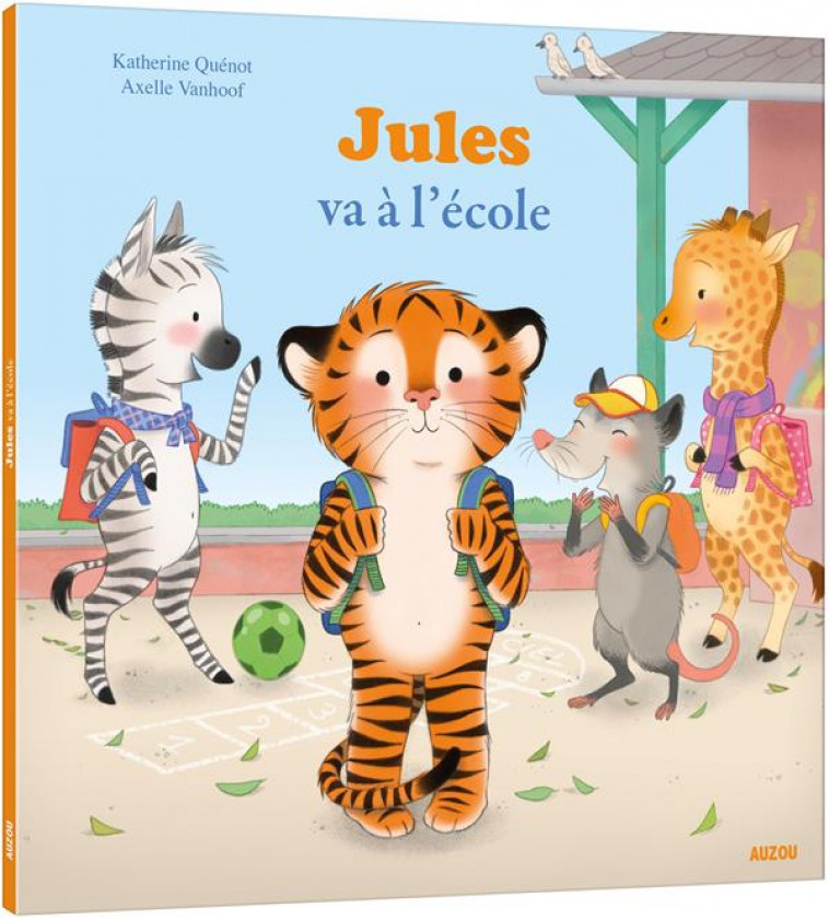 JULES VA A L-ECOLE - QUENOT/VANHOOF - PHILIPPE AUZOU