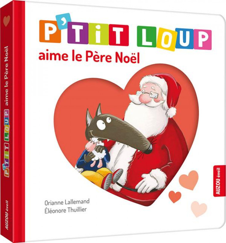 P-TIT LOUP AIME LE PERE NOEL - LALLEMAND/THUILLIER - Auzou éveil