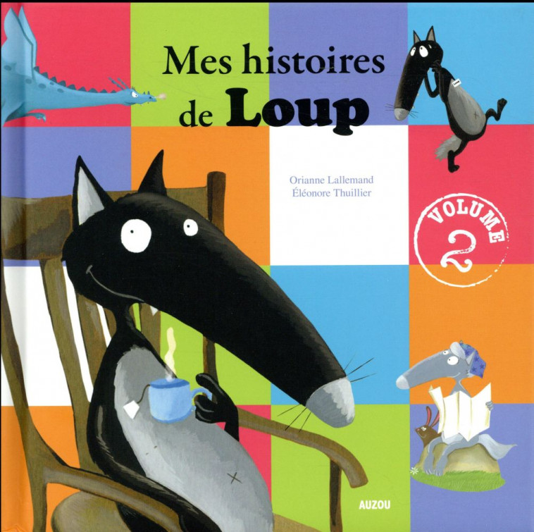 LOUP - T02 - MES HISTOIRES DE LOUP - VOLUME 2 - LALLEMAND/THUILLIER - Auzou