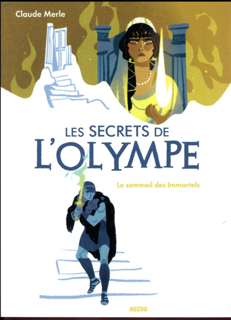 LES SECRETS DE L-OLYMPE - TOME 2 - LE SOMMEIL DES IMMORTELS - MERLE/MARNAT - PHILIPPE AUZOU