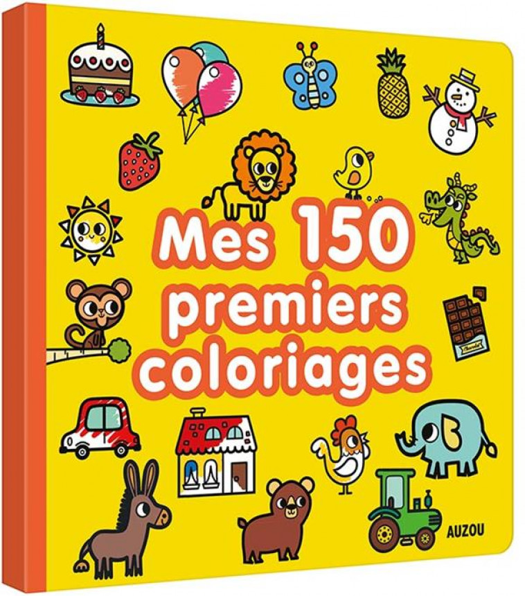 MES 150 PREMIERS COLORIAGES - AMERICO TIAGO - PHILIPPE AUZOU