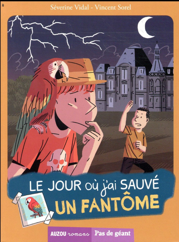 TOME 3 - LE JOUR OU J-AI SAUVE UN FANTOME - VIDAL/SOREL - PHILIPPE AUZOU