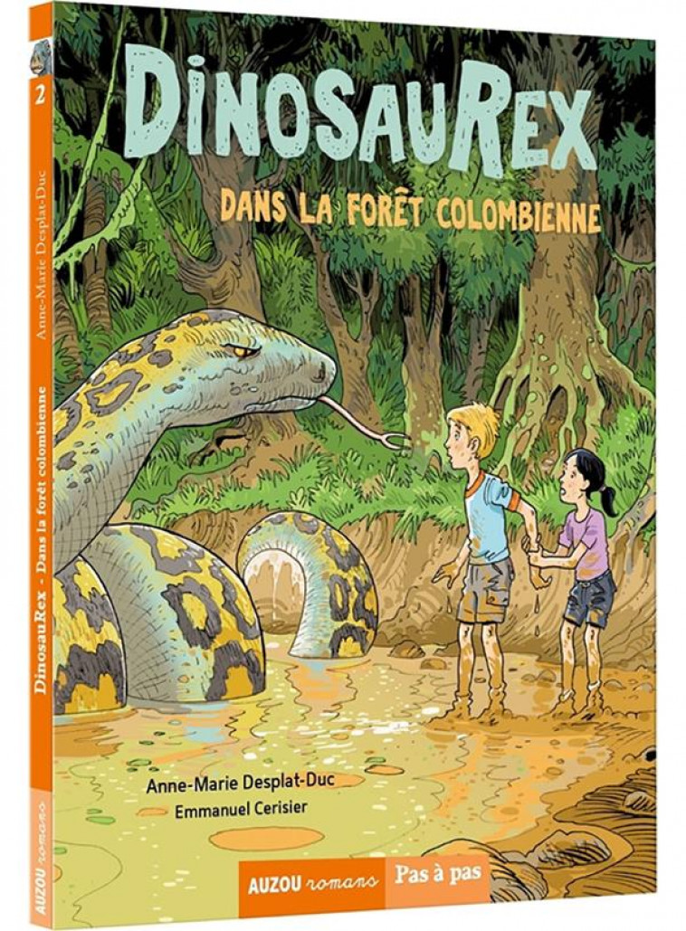 DINOSAUREX - TOME 2 - DANS LA FORET COLOMBIENNE - DESPLAT-DUC/CERISIER - PHILIPPE AUZOU