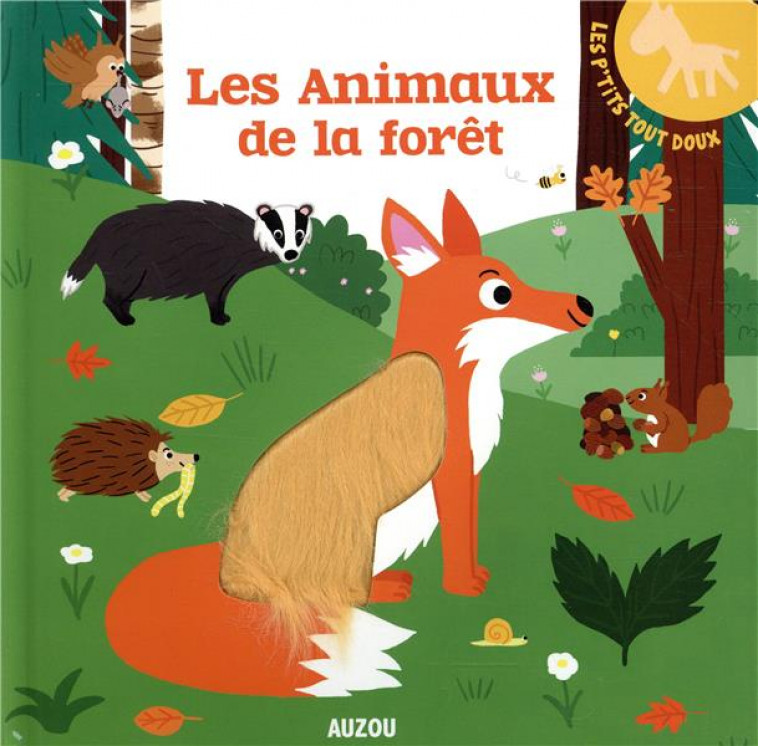 LES ANIMAUX DE LA FORA T - PINTO DEBORAH - PHILIPPE AUZOU