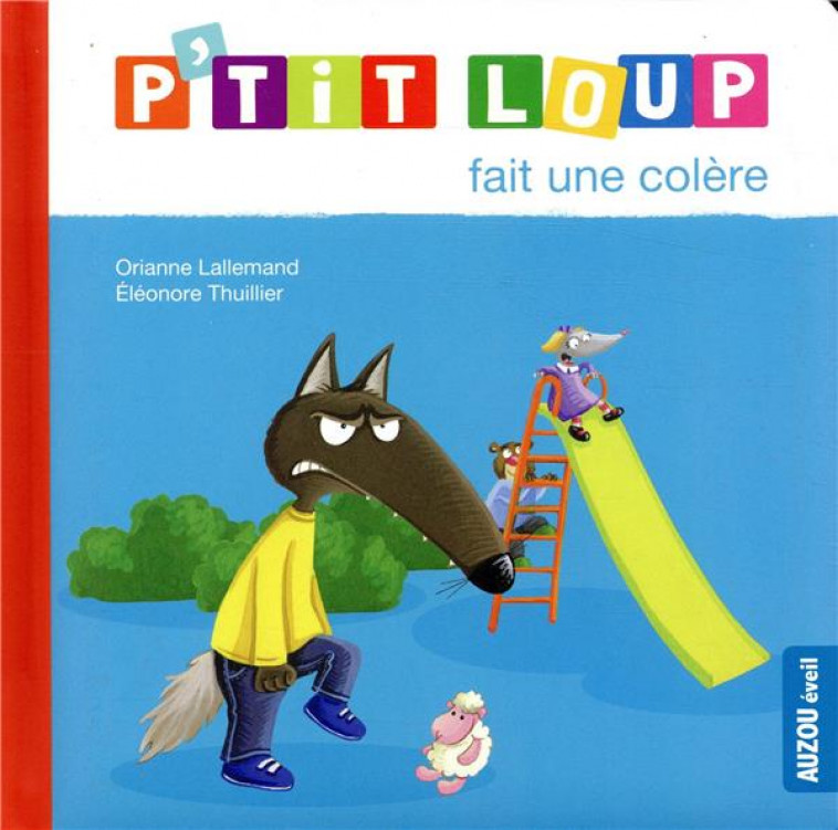 P-TIT LOUP FAIT UNE COLERE - LALLEMAND/THUILLIER - PHILIPPE AUZOU