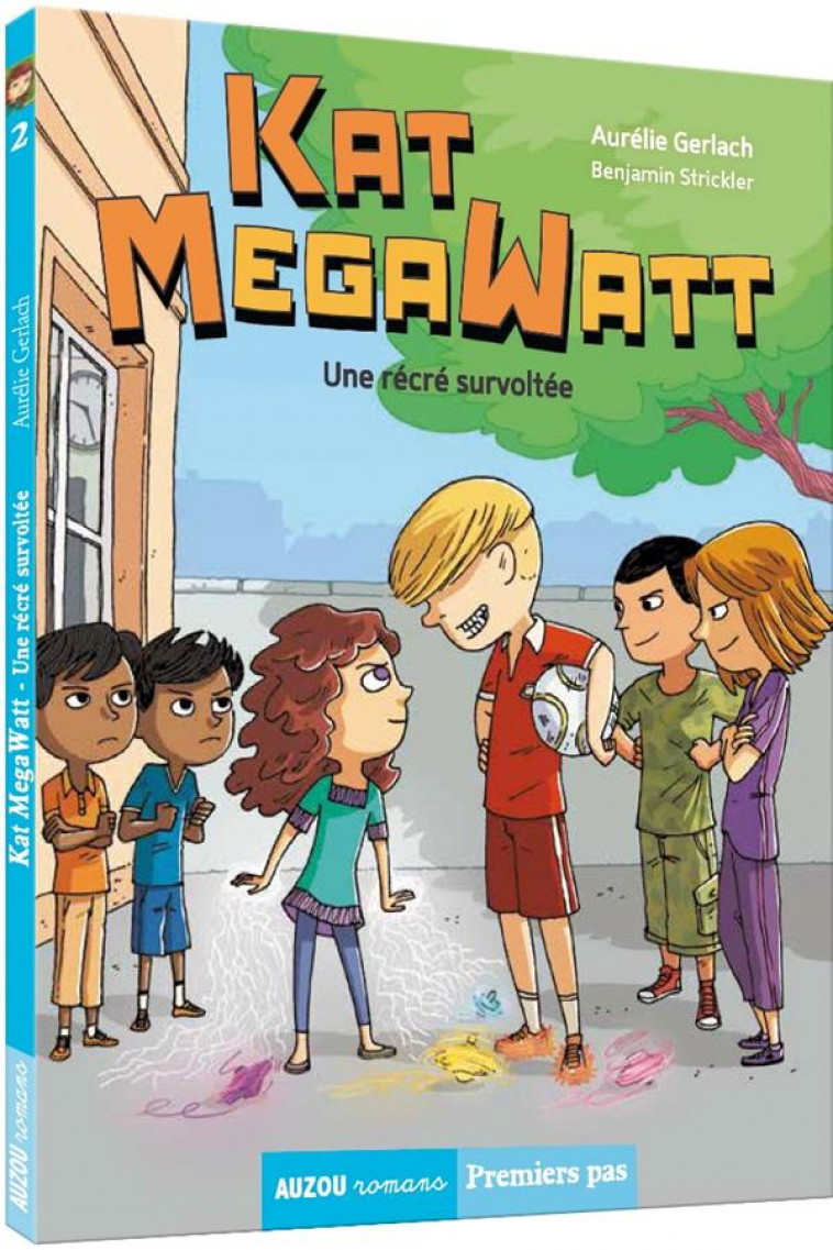 KAT MEGAWATT TOME 2 - UNE RECRE SURVOLTEE - STRICKLER BENJAMIN - PHILIPPE AUZOU