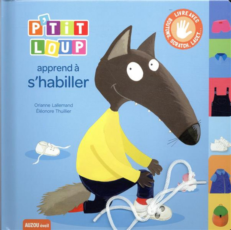 P-TIT LOUP APPREND A S-HABILLER - NOUVELLE EDITION - LALLEMAND/PUYO - PHILIPPE AUZOU