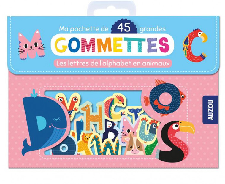 MA POCHETTE DE 45 GRANDES GOMMETTES - LES LETTRES DE L-ALPHABET EN ANIMAUX - BORNARD CHARLENE - NC