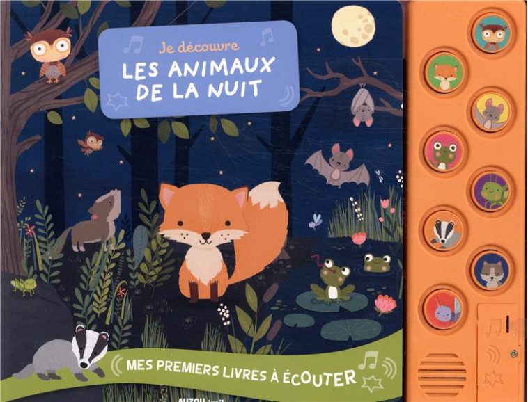 MES PREMIERS LIVRES A ECOUTER - JE DECOUVRE LES ANIMAUX DE LA NUIT - WILMINK INGA - PHILIPPE AUZOU